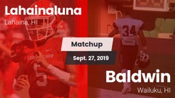 Matchup: Lahainaluna vs. Baldwin  2019