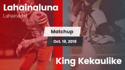 Matchup: Lahainaluna vs. King Kekaulike 2019