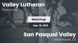 Matchup: Valley Lutheran vs. San Pasqual Valley  2016