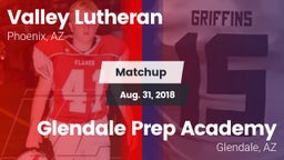 Matchup: Valley Lutheran vs. Glendale Prep Academy  2018