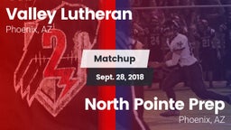 Matchup: Valley Lutheran vs. North Pointe Prep  2018