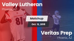 Matchup: Valley Lutheran vs. Veritas Prep  2018