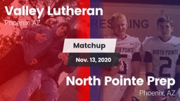 Matchup: Valley Lutheran vs. North Pointe Prep  2020