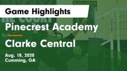 Pinecrest Academy  vs Clarke Central  Game Highlights - Aug. 18, 2020