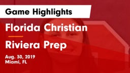 Florida Christian  vs Riviera Prep Game Highlights - Aug. 30, 2019