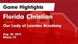 Florida Christian  vs Our Lady of Lourdes Academy Game Highlights - Aug. 20, 2019