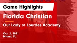 Florida Christian  vs Our Lady of Lourdes Academy Game Highlights - Oct. 2, 2021