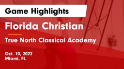 Florida Christian  vs True North Classical Academy Game Highlights - Oct. 10, 2022