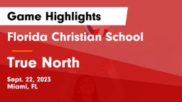 Florida Christian School vs True North Game Highlights - Sept. 22, 2023