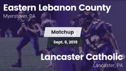 Matchup: Eastern Lebanon Coun vs. Lancaster Catholic  2019