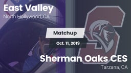 Matchup: East Valley vs. Sherman Oaks CES 2019