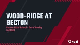 Becton football highlights WOOD-RIDGE AT BECTON