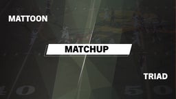 Matchup: Mattoon vs. Triad  2016
