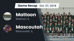 Recap: Mattoon  vs. Mascoutah  2018