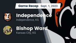 Recap: Independence  vs. Bishop Ward  2023