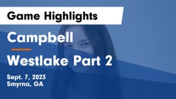 Campbell  vs Westlake Part 2 Game Highlights - Sept. 7, 2023