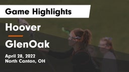 Hoover  vs GlenOak  Game Highlights - April 28, 2022