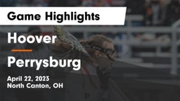 Hoover  vs Perrysburg  Game Highlights - April 22, 2023