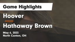 Hoover  vs Hathaway Brown  Game Highlights - May 6, 2023