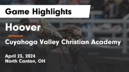 Hoover  vs Cuyahoga Valley Christian Academy  Game Highlights - April 23, 2024