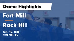 Fort Mill  vs Rock Hill  Game Highlights - Jan. 15, 2023