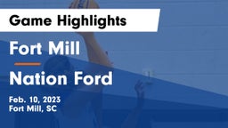 Fort Mill  vs Nation Ford  Game Highlights - Feb. 10, 2023