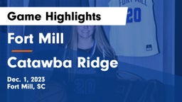 Fort Mill  vs Catawba Ridge  Game Highlights - Dec. 1, 2023