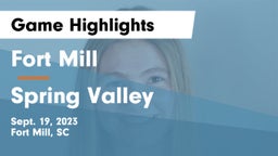 Fort Mill  vs Spring Valley Game Highlights - Sept. 19, 2023
