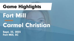Fort Mill  vs Carmel Christian  Game Highlights - Sept. 23, 2023