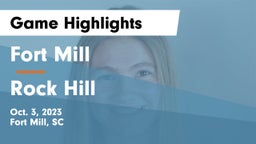 Fort Mill  vs Rock Hill  Game Highlights - Oct. 3, 2023