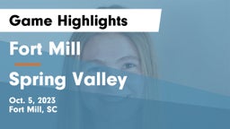 Fort Mill  vs Spring Valley  Game Highlights - Oct. 5, 2023