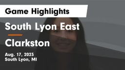 South Lyon East  vs Clarkston  Game Highlights - Aug. 17, 2023
