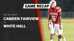Recap: Camden Fairview  vs. White Hall  2015