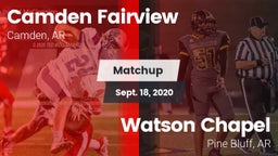 Matchup: Camden Fairview vs. Watson Chapel  2020