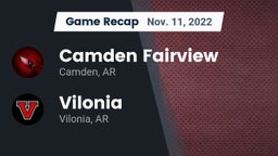 Recap: Camden Fairview  vs. Vilonia  2022