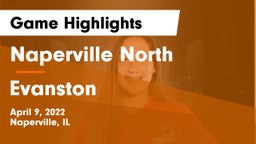 Naperville North  vs Evanston  Game Highlights - April 9, 2022