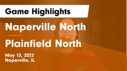 Naperville North  vs Plainfield North  Game Highlights - May 12, 2022