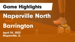 Naperville North  vs Barrington  Game Highlights - April 29, 2023