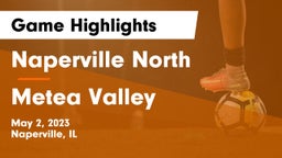 Naperville North  vs Metea Valley  Game Highlights - May 2, 2023