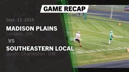 Recap: Madison Plains  vs. Southeastern Local  2015