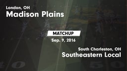 Matchup: Madison Plains vs. Southeastern Local  2016