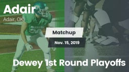 Matchup: Adair vs. Dewey  1st Round Playoffs 2019
