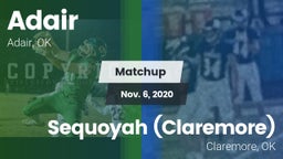 Matchup: Adair vs. Sequoyah (Claremore)  2020