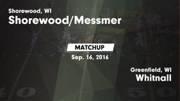 Matchup: Shorewood/Messmer vs. Whitnall  2016