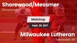 Matchup: Shorewood/Messmer vs. Milwaukee Lutheran  2017