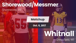 Matchup: Shorewood/Messmer vs. Whitnall  2017