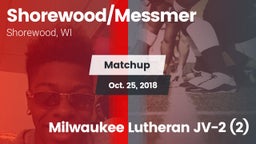 Matchup: Shorewood/Messmer vs. Milwaukee Lutheran JV-2 (2) 2018