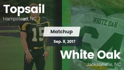 Matchup: Topsail vs. White Oak  2017