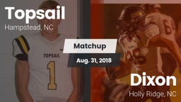 Matchup: Topsail vs. Dixon  2018