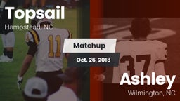 Matchup: Topsail vs. Ashley  2018